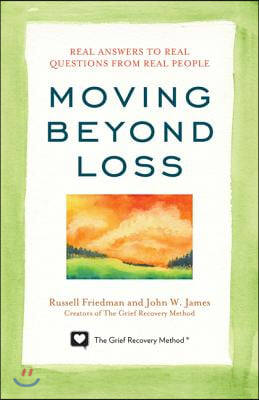 Moving Beyond Loss: Real Answers to Real Questions from Real People