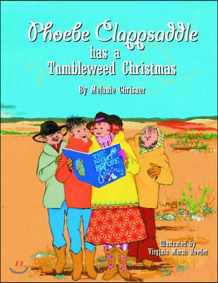 Phoebe Clappsaddle Has a Tumbleweed Christmas