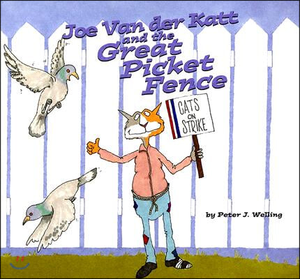 Joe Van der Katt And The Great Picket Fence