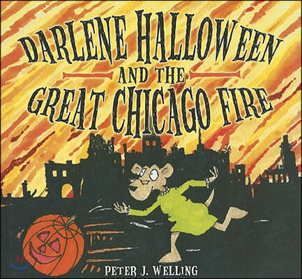 Darlene Halloween and the Great Chicago Fire