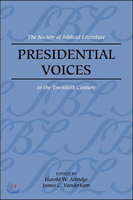 Presidential Voices: The Society of Biblical Literature in the Twentieth Century