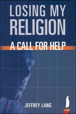 Losing My Religion: A Call for Help