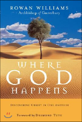 Where God Happens: Discovering Christ in One Another