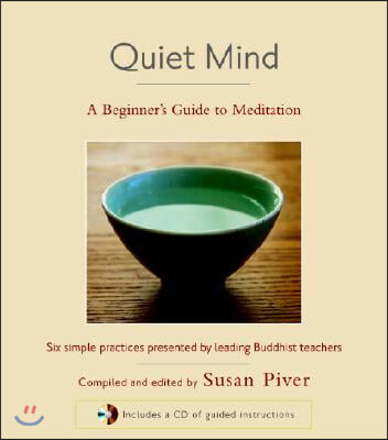 Quiet Mind: A Beginner&#39;s Guide to Meditation