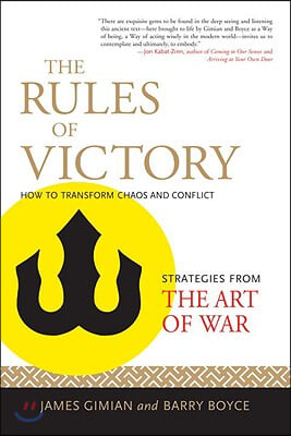 The Rules of Victory: How to Transform Chaos and Conflict (Strategies from the Art of War)