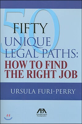 Fifty Unique Legal Paths: How to Find the Right Job