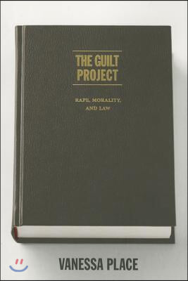 The Guilt Project: Rape, Morality and Law