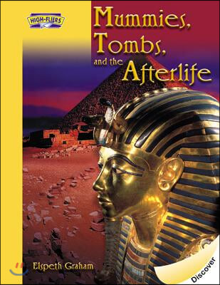 Mummies, Tombs, and the Afterlife