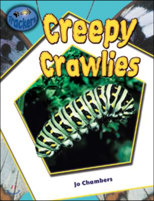 Creepy Crawlies