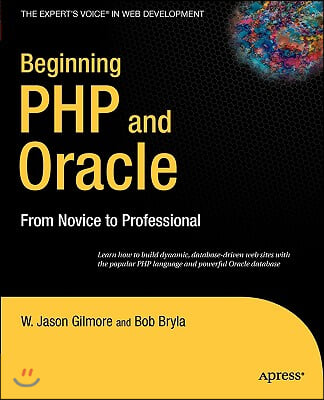 Beginning PHP and Oracle: From Novice to Professional