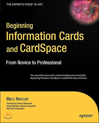 Beginning Information Cards and Cardspace: From Novice to Professional