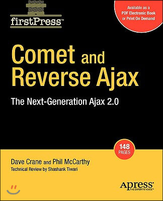 Comet and Reverse Ajax: The Next-Generation Ajax 2.0