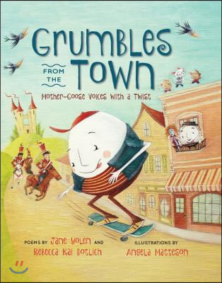 Grumbles from the Town: Mother-Goose Voices with a Twist