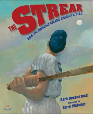 The Streak: How Joe Dimaggio Became America&#39;s Hero