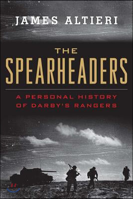 The Spearheaders: A Personal History of Darby&#39;s Rangers