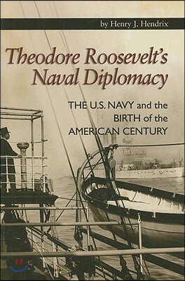 Theodore Roosevelt&#39;s Naval Diplomacy