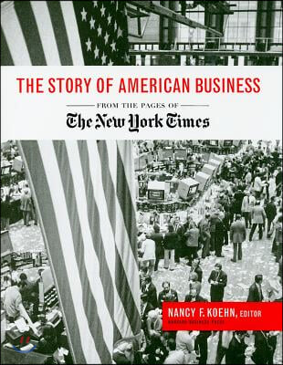 The Story of American Business: From the Pages of the New York Times