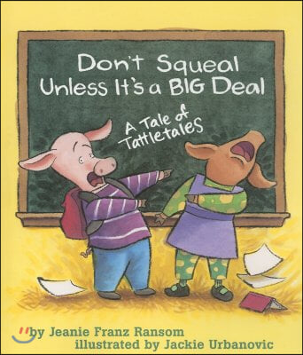 Don&#39;t Squeal Unless It&#39;s a Big Deal: A Tale of Tattletales