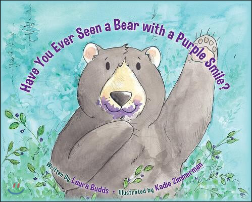 Have You Ever Seen a Bear with a Purple Smile?