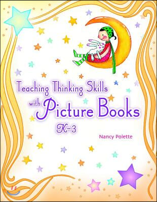 Teaching Thinking Skills with Picture Books, Kâ "3