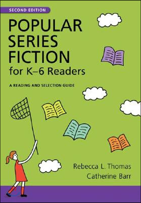 Popular Series Fiction for K&#226; &quot;6 Readers: A Reading and Selection Guide