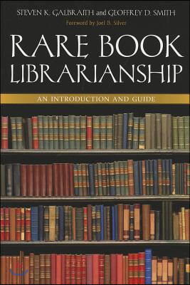 Rare Book Librarianship: An Introduction and Guide