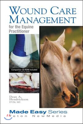 Wound Care Management for the Equine Practitioner