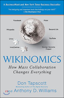 Wikinomics: How Mass Collaboration Changes Everything