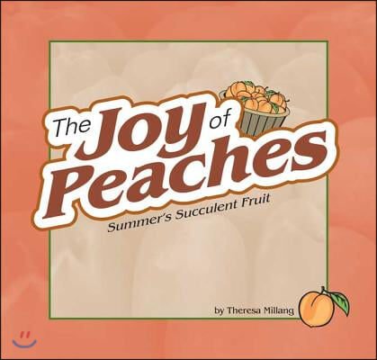 Joy of Peaches: Summer&#39;s Succulent Fruit