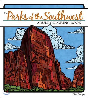 The Parks of the Southwest Adult Coloring Book