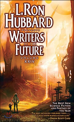 L. Ron Hubbard Presents Writers of the Future, Volume XXIV