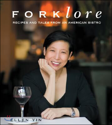 Forklore: Recipes and Tales from an American Bistro