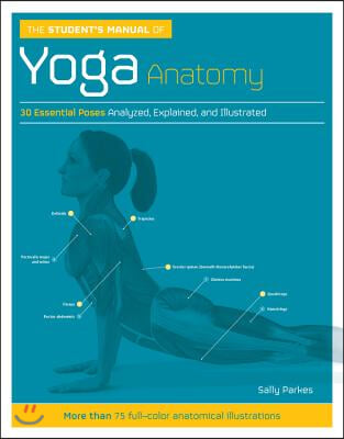 The Student&#39;s Manual of Yoga Anatomy