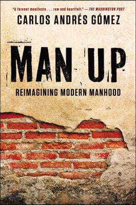 Man Up: Reimagining Modern Manhood