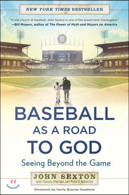 Baseball as a Road to God: Seeing Beyond the Game