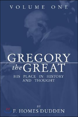 Gregory the Great: His Place in History and Thought