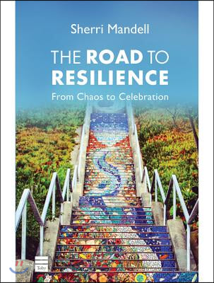 The Road to Resilience: From Chaos to Celebration