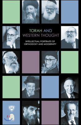 Torah and Western Thought: Intellectual Portraits of Orthodoxy and Modernity