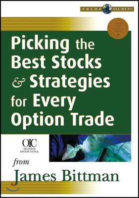 Picking the Best Stocks &amp; Strategies for Every Option Trade