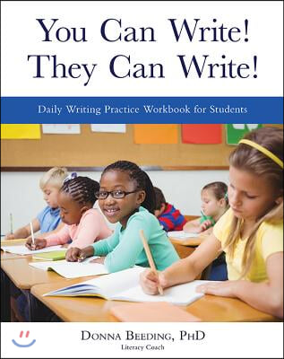 You Can Write! They Can Write!: Daily Writing Practice Workbook for Students