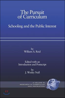 The Pursuit of Curriculum: Schooling and the Public Interest (PB)