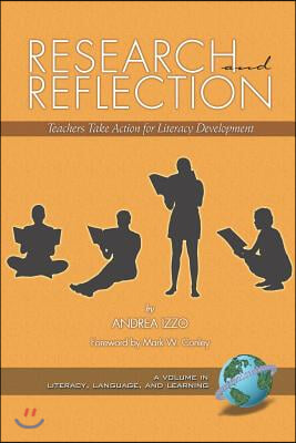 Research and Reflection: Teachers Take Action for Literacy Development (PB)