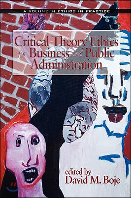 Critical Theory Ethics for Business and Public Administration (PB)