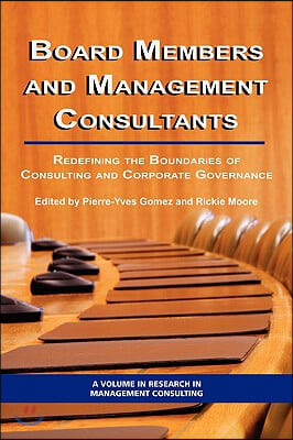 Board Members and Management Consultants: Redefining the Boundaries of Consulting and Corporate Governance (PB)