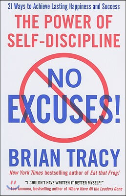 No Excuses!: The Power of Self-Discipline