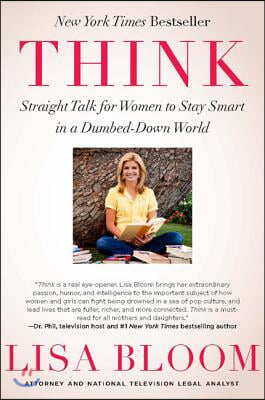 Think: Straight Talk for Women to Stay Smart in a Dumbed-Down World