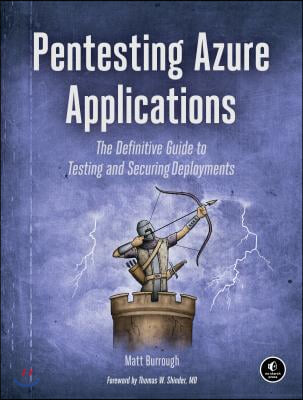 Pentesting Azure Applications: The Definitive Guide to Testing and Securing Deployments