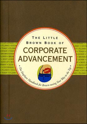 The Little Brown Book of Corporate Advancement