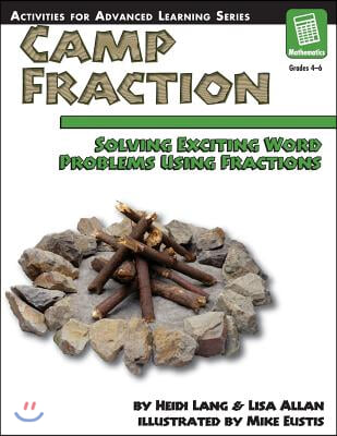 Camp Fraction: Solving Exciting Word Problems Using Fractions