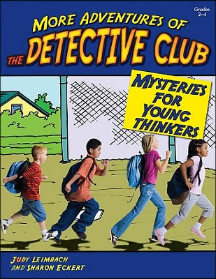 More Adventures of the Detective Club: Grades 2-4